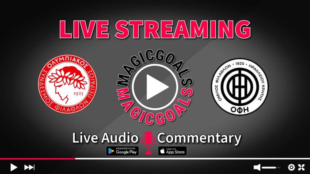 Ολυμπιακός   ΟΦΗ live streaming Κανάλι και audio
