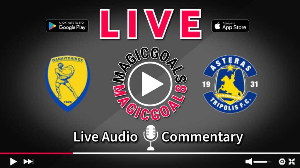 Παναιτωλικός   Αστέρας live Περιγραφή Αγώνα