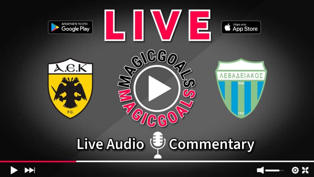 ΑΕΚ   Λεβαδειακός live Περιγραφή Αγώνα