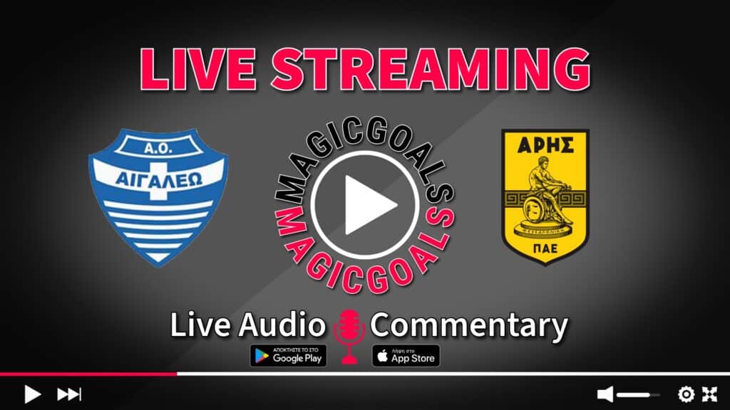 Αιγάλεω   Άρης live streaming κανάλι και audio