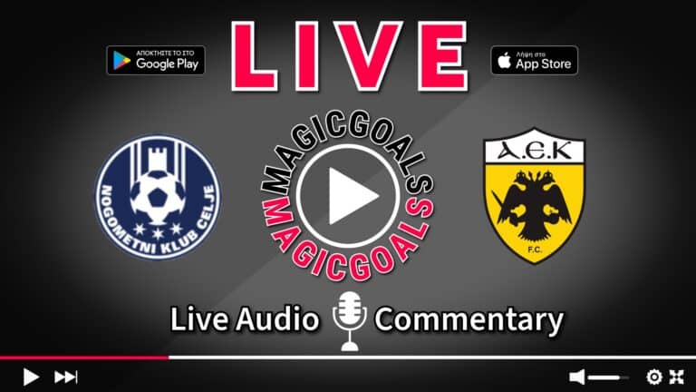 Τσέλιε - ΑΕΚ Live Περιγραφή Αγώνα