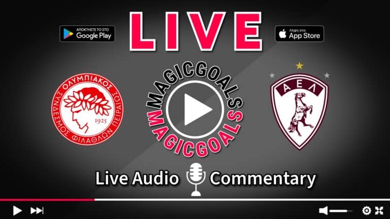 Ολυμπιακός - ΑΕΛ live streaming και κανάλι μετάδοσης αγώνα