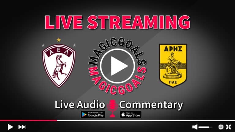 ΑΕΛ Λάρισα - Άρης Live Streaming & Audio