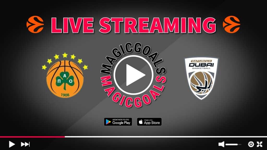 Παναθηναϊκός  Ντουμπάι live streaming euroleague