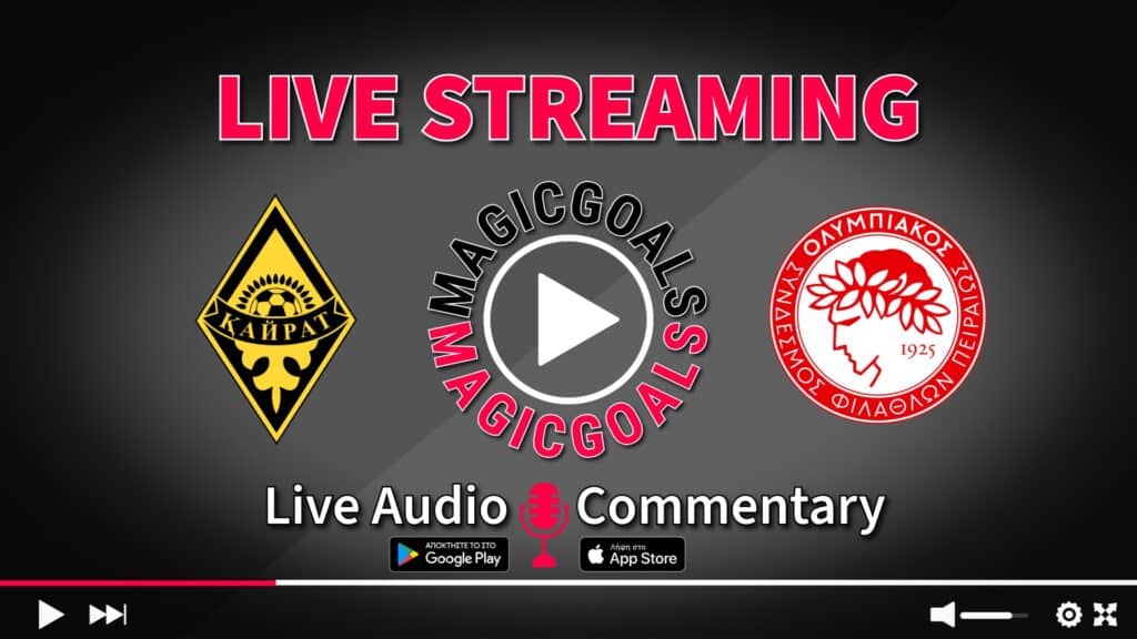 Καϊράτ   Ολυμπιακός live streaming options  audio