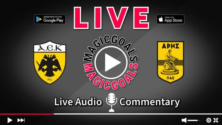 ΑΕΚ - Άρης Live Streaming