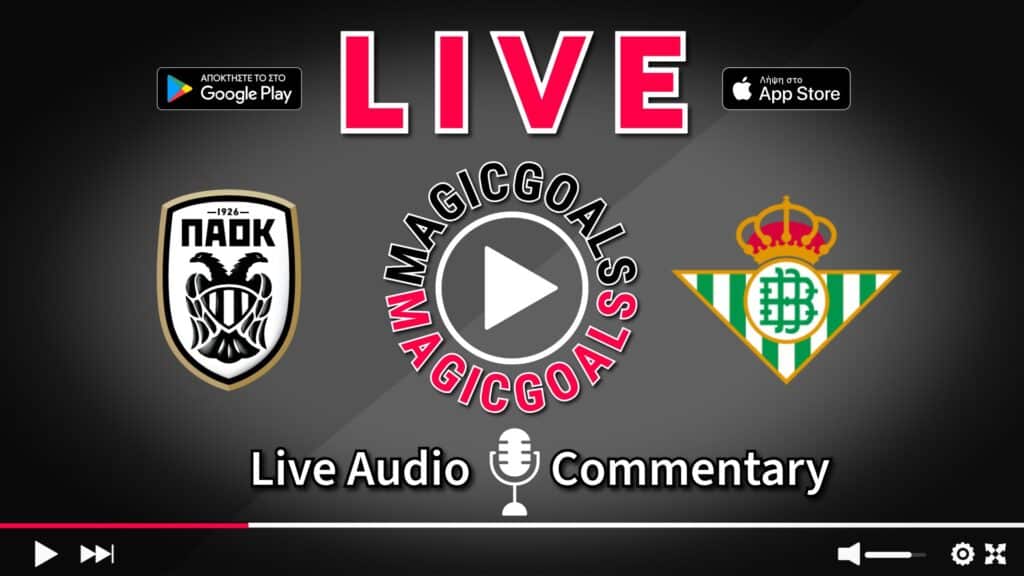 ΠΑΟΚ   Μπέτις live Περιγραφή Αγώνα