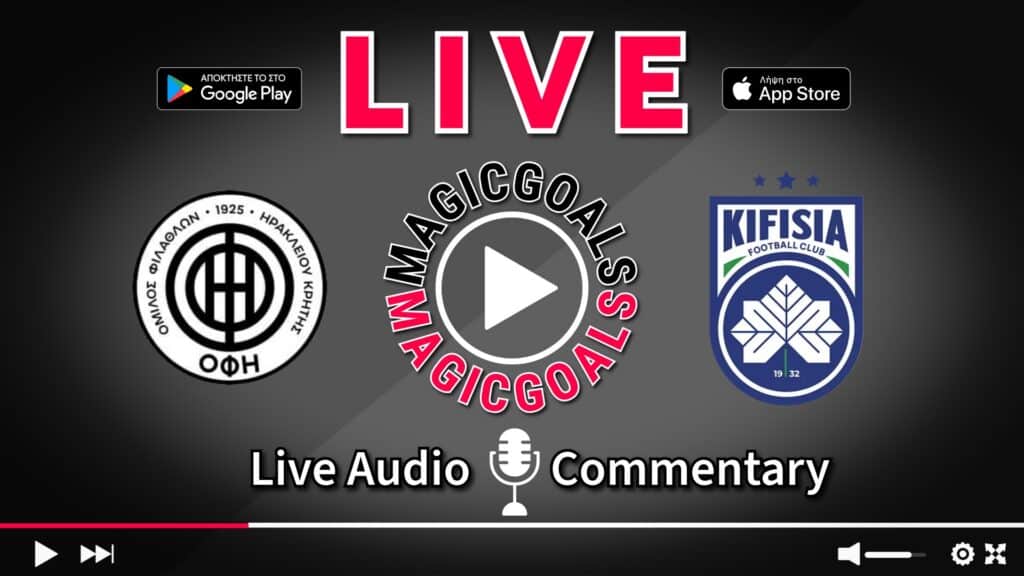 ΟΦΗ - Κηφισιά Live Streaming Super League
