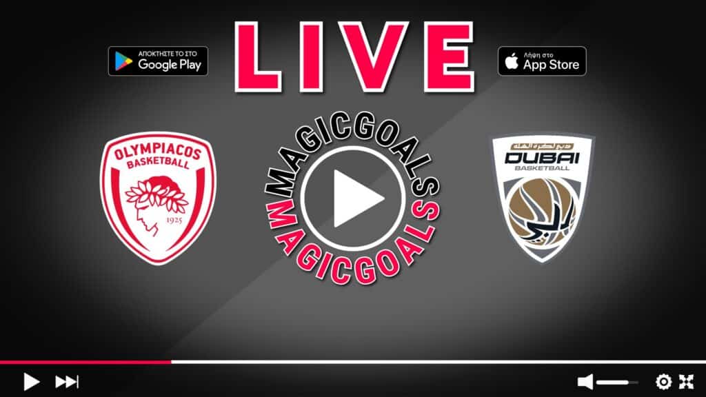 Ολυμπιακός - Ντουμπάι Live Streaming Super Cup Euroleague