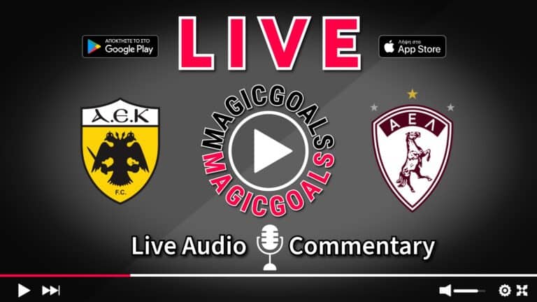 ΑΕΚ - ΑΕΛ Live Περιγραφή Αγώνα
